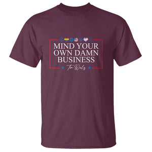 Tim Walz T Shirt Mind Your Own Damn Business American LGBT Flag Unity TS11 Maroon Print Your Wear