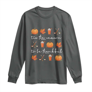 Thanksgiving Day Long Sleeve Shirt Tis The Season To Be Thankful Pumpkin Ice Hockey Maple Leaf TS11 Dark Heather Print Your Wear