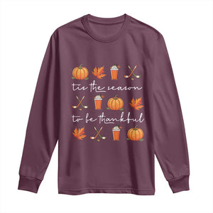 Thanksgiving Day Long Sleeve Shirt Tis The Season To Be Thankful Pumpkin Ice Hockey Maple Leaf TS11 Maroon Print Your Wear