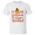 Thanksgiving Day T Shirt Tis The Season To Be Thankful Pumpkin Fall Season Pilgrim Hat TS11 White Print Your Wear