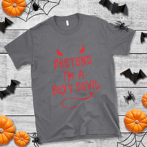 Halloween Party T Shirt Pretend I'm A Sexy Devil Horn Tail TS11 Charcoal Print Your Wear