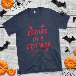 Halloween Party T Shirt Pretend I'm A Sexy Devil Horn Tail TS11 Navy Print Your Wear