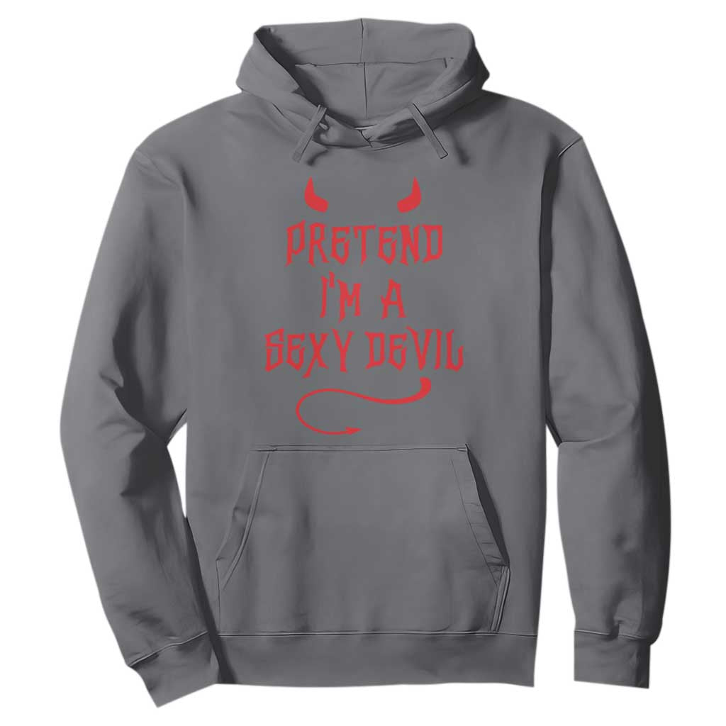 Halloween Party Hoodie Pretend I'm A Sexy Devil Horn Tail TS11 Charcoal Print Your Wear