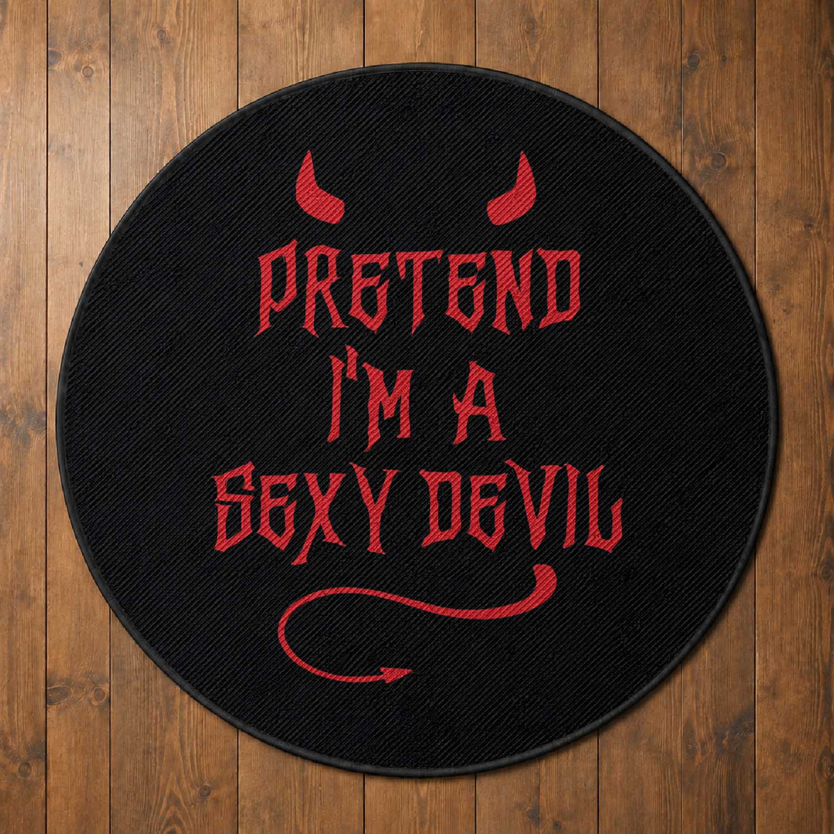 Halloween Party Round Rug Pretend I'm A Sexy Devil Horn Tail