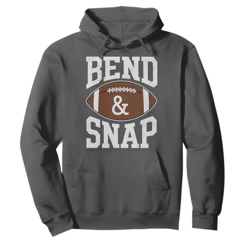 Funny Football Bend And Snap Hoodie Game Day Touchdown Season