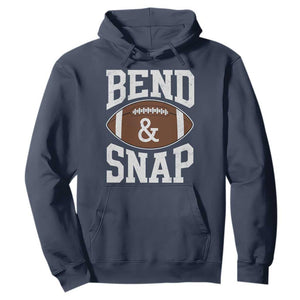 Funny Football Bend And Snap Hoodie Game Day Touchdown Season