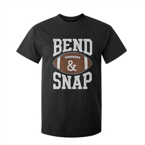 Funny Football Bend And Snap T Shirt For Kid Game Day Touchdown Season