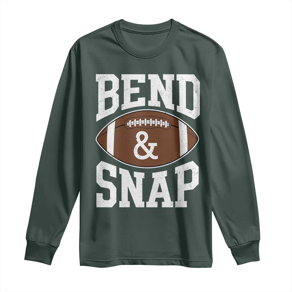 Funny Football Bend And Snap Long Sleeve Shirt Game Day Touchdown Season