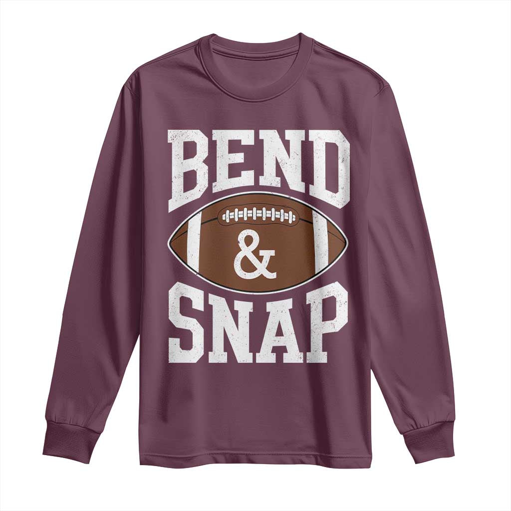 Funny Football Bend And Snap Long Sleeve Shirt Game Day Touchdown Season