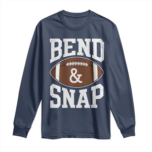 Funny Football Bend And Snap Long Sleeve Shirt Game Day Touchdown Season
