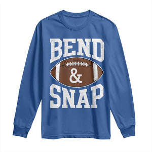 Funny Football Bend And Snap Long Sleeve Shirt Game Day Touchdown Season