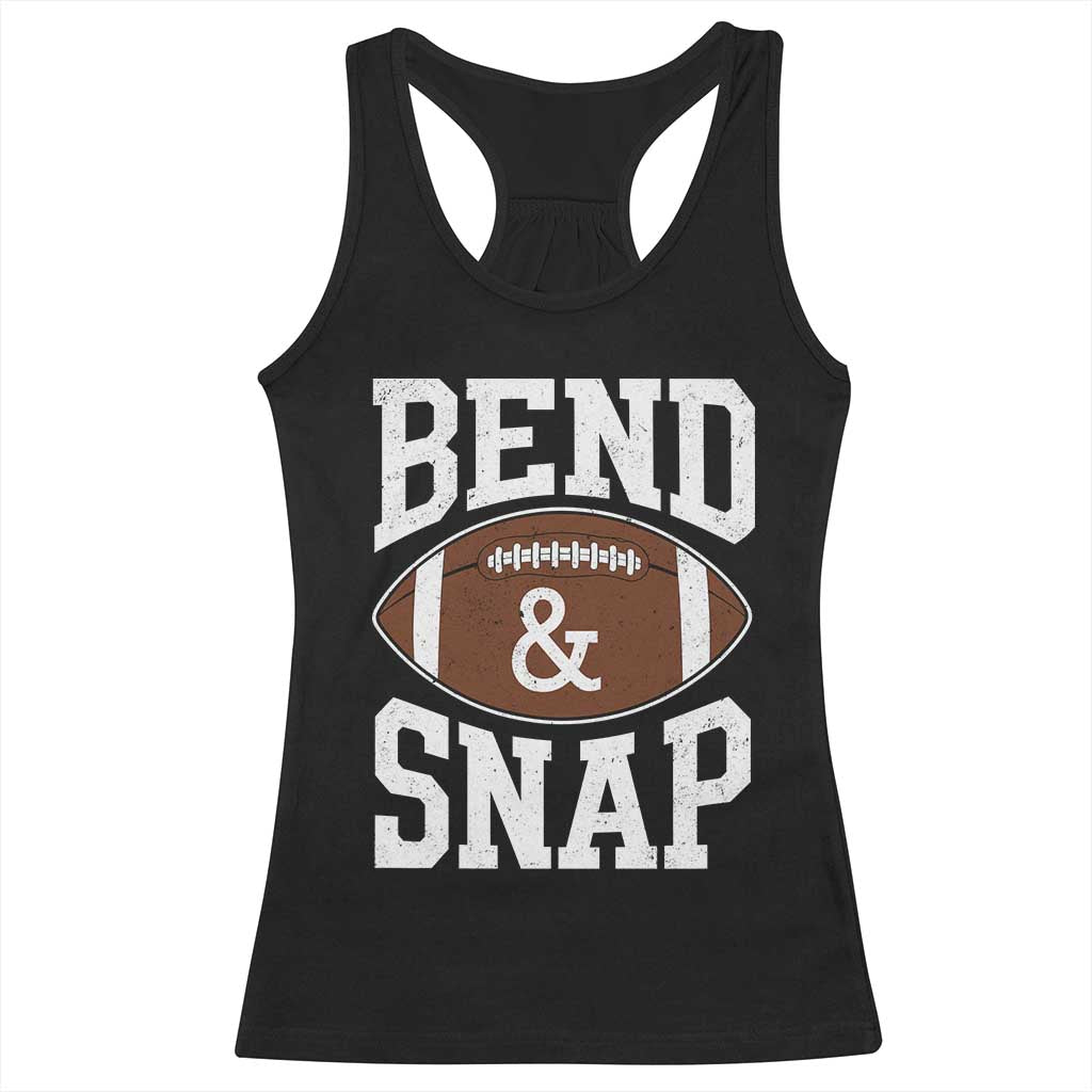 Funny Football Bend And Snap Racerback Tank Top Game Day Touchdown Season