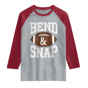 Funny Football Bend And Snap Raglan Shirt Game Day Touchdown Season
