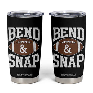 Funny Football Bend And Snap Tumbler Cup Game Day Touchdown Season