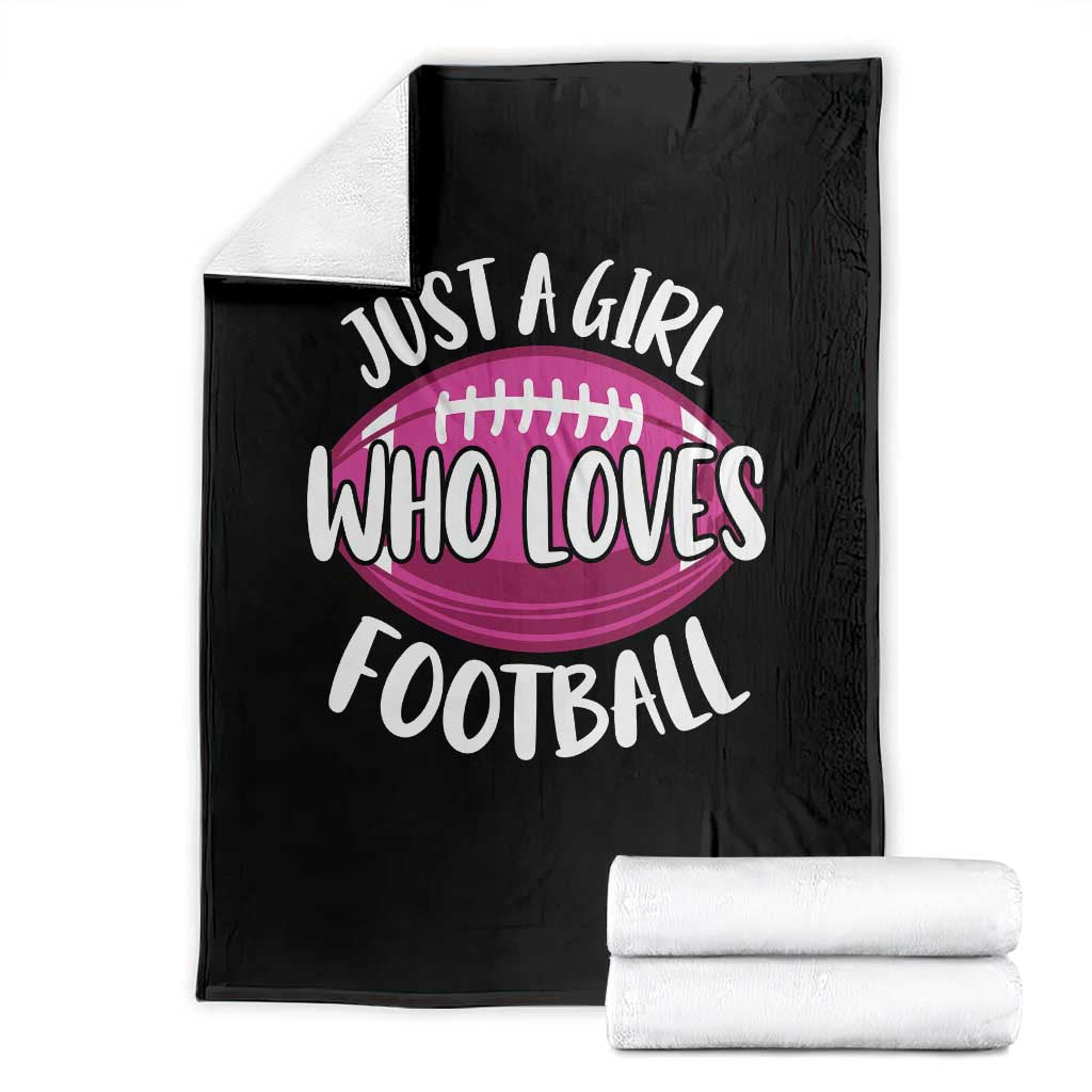 Just A Girl Who Loves Football Throw Blanket Funny Touchdown Sports Season