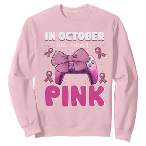 In October We Wear Pink Sweatshirt Breast Cancer Awareness Game Console Pink Bow TS11 Light Pink Print Your Wear