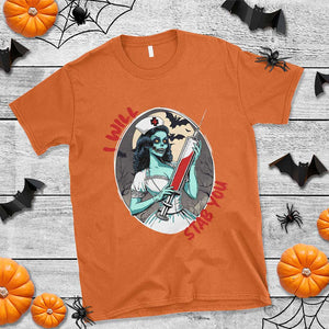 Funny Halloween Nurse T Shirt I Will Stab You Scary Zombie Needle Nurse TS11 Orange Print Your Wear