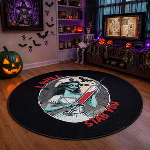 Funny Halloween Nurse Round Rug I Will Stab You Scary Zombie Needle Nurse