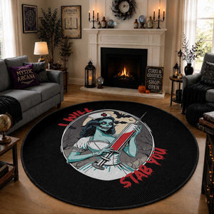 Funny Halloween Nurse Round Rug I Will Stab You Scary Zombie Needle Nurse