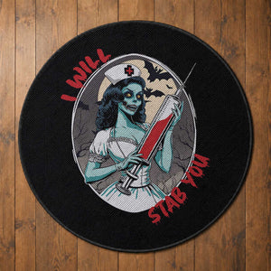 Funny Halloween Nurse Round Rug I Will Stab You Scary Zombie Needle Nurse