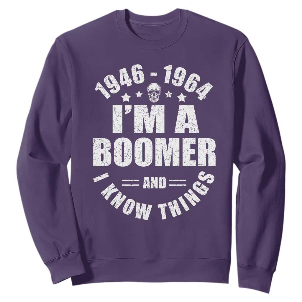 Funny I Am A Boomer And I Know Things Sweatshirt Baby Boomer Generation TS11 Purple Print Your Wear