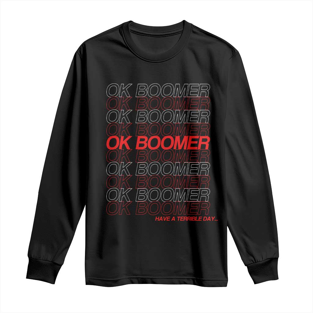 Funny OK Boomer Long Sleeve Shirt Gen Z Millennials Generation Meme Joke TS11 Black Print Your Wear