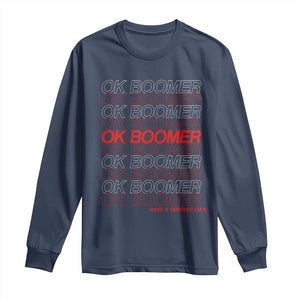 Funny OK Boomer Long Sleeve Shirt Gen Z Millennials Generation Meme Joke TS11 Navy Print Your Wear