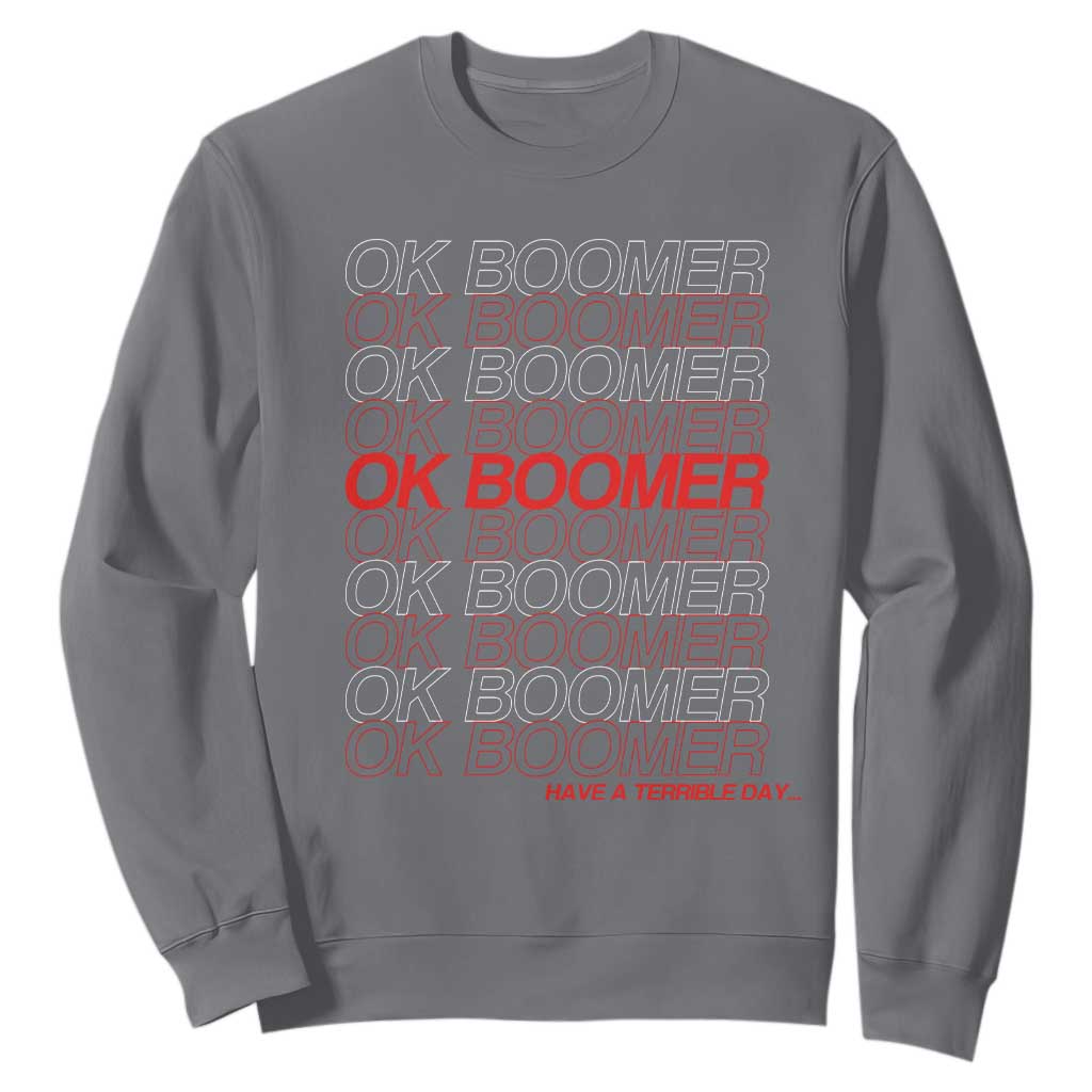 Funny OK Boomer Sweatshirt Gen Z Millennials Generation Meme Joke TS11 Charcoal Print Your Wear