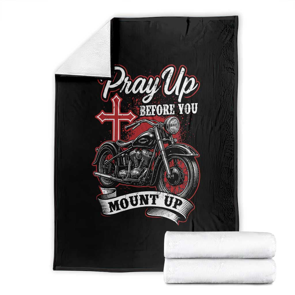 Pray Up Before You Mount Up Throw Blanket Christian Biker Religious Faith TS11 Black Print Your Wear