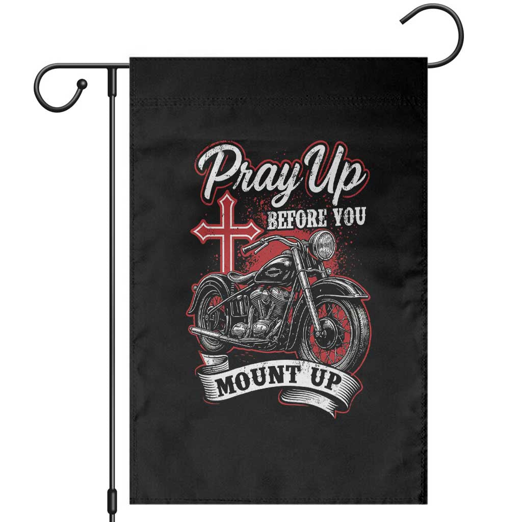 Pray Up Before You Mount Up Garden Flag Christian Biker Religious Faith TS11 Black Print Your Wear
