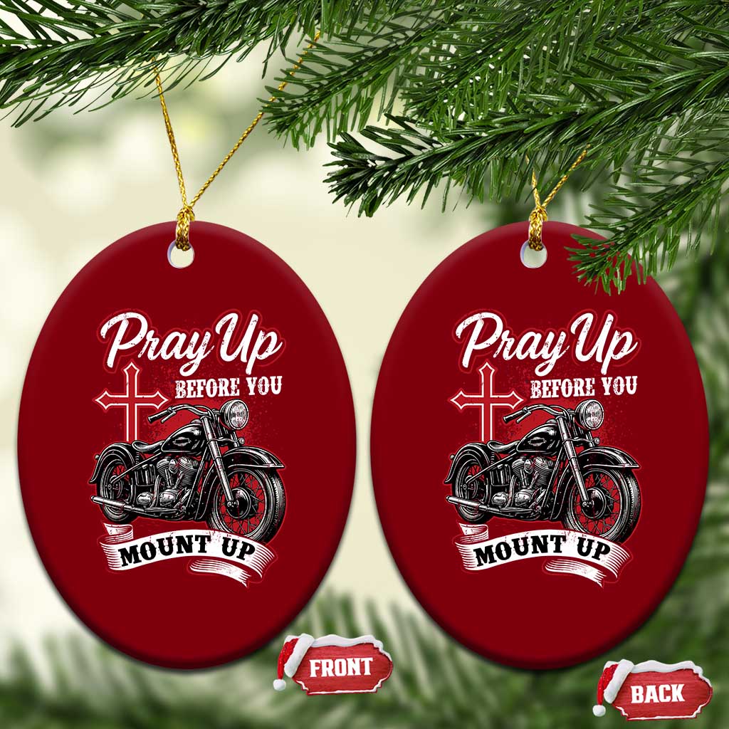 Pray Up Before You Mount Up Ceramic Ornament Christian Biker Religious Faith TS11 Print Your Wear