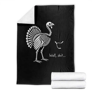 Well Shit Funny Thanksgiving Turkey Skeleton Wishbone Throw Blanket