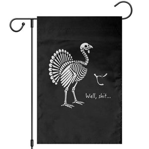 Well Shit Funny Thanksgiving Turkey Skeleton Wishbone Garden Flag