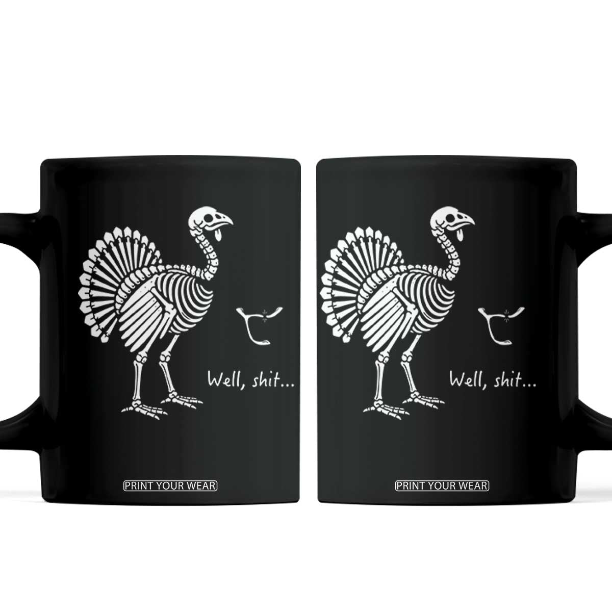 Well Shit Funny Thanksgiving Turkey Skeleton Wishbone Coffee Mug