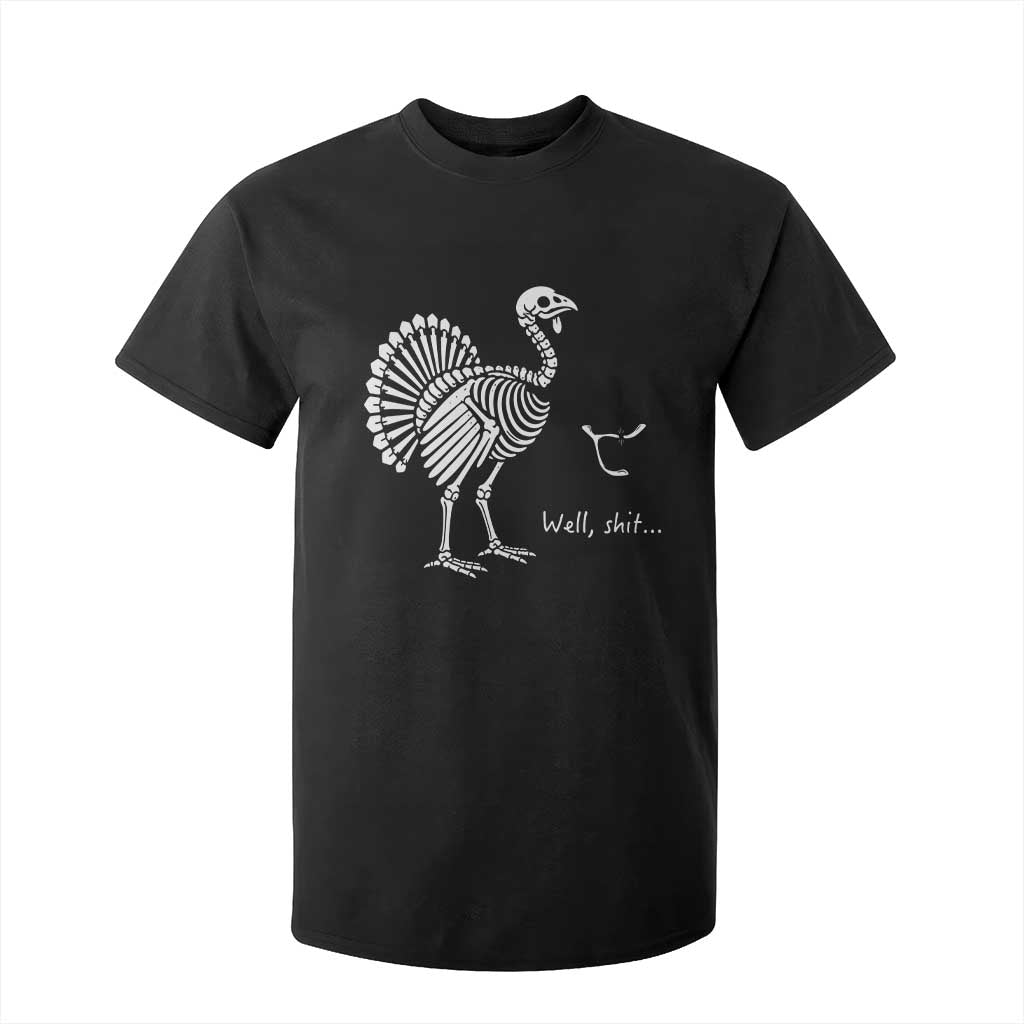 Well Shit Funny Thanksgiving Turkey Skeleton Wishbone T Shirt For Kid
