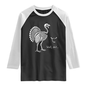 Well Shit Funny Thanksgiving Turkey Skeleton Wishbone Raglan Shirt