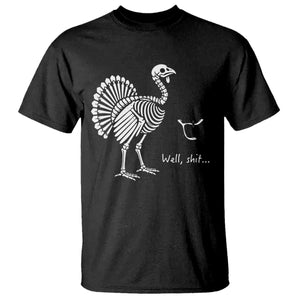 Well Shit Funny Thanksgiving Turkey Skeleton Wishbone T Shirt