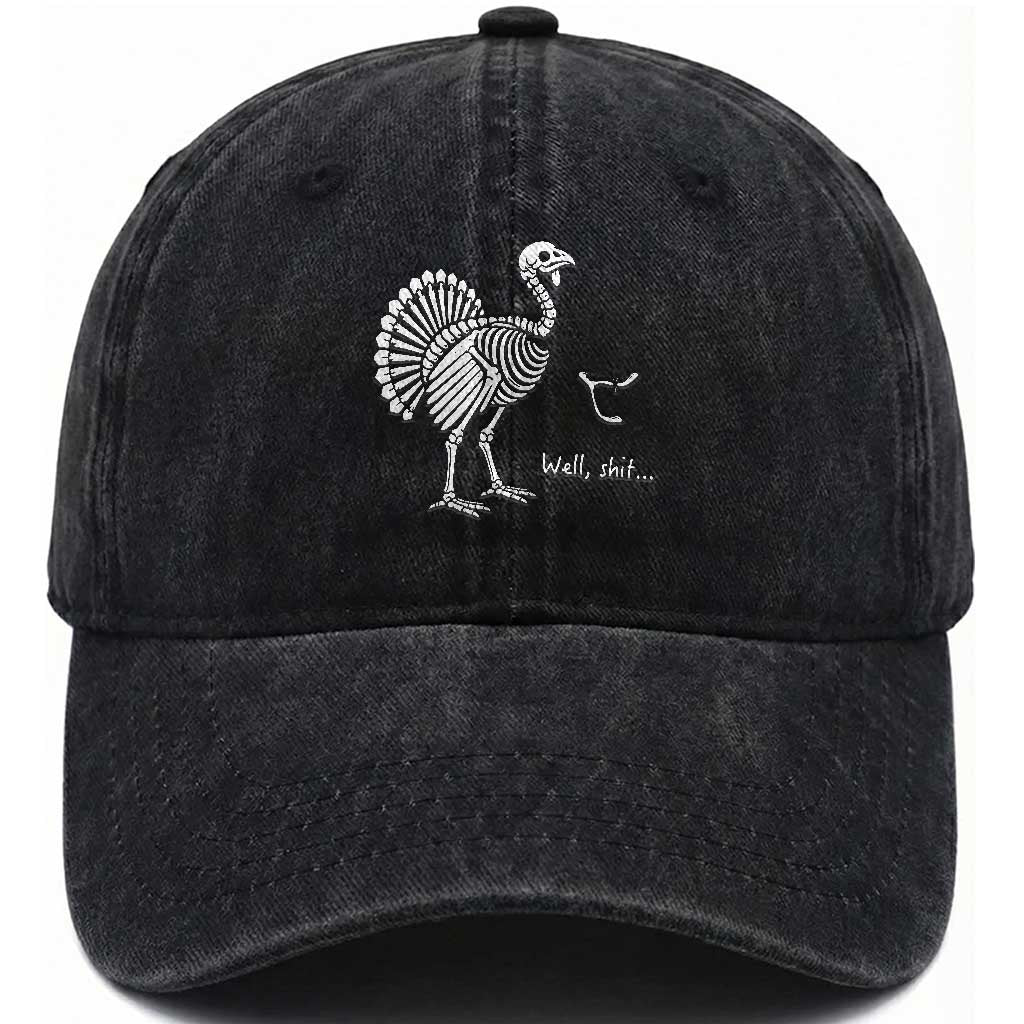 Well Shit Funny Thanksgiving Turkey Skeleton Wishbone Washed Cotton Baseball Cap