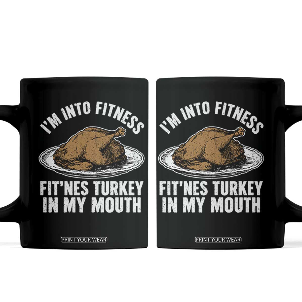 I Am Into Fitness Fitness Turkey In My Mouth Funny Christmas Thanksgiving Dinner Coffee Mug