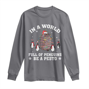 Funny Pesto Christmas Penguin Long Sleeve Shirt In A World Full Of Penguins Be A Pesto Xmas Santa Hat TS11 Charcoal Print Your Wear