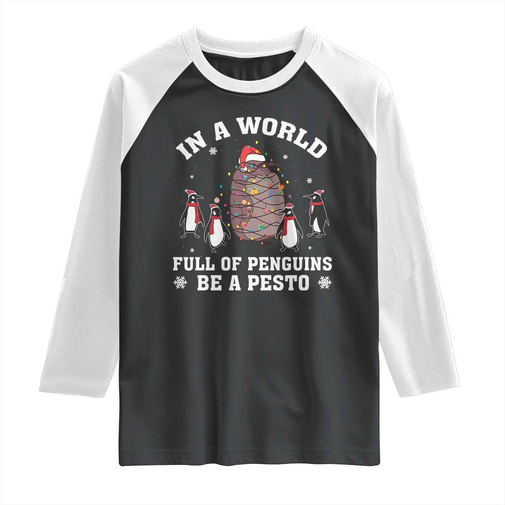Funny Pesto Christmas Penguin Raglan Shirt In A World Full Of Penguins Be A Pesto Xmas Santa Hat TS11 Black White Print Your Wear
