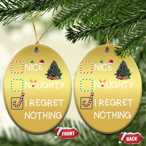 Funny Nice Naughty And I Regret Nothing Xmas List Christmas Ornament Xmas Tree Candy Cane TS11 Oval Gold Print Your Wear