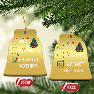 Funny Nice Naughty And I Regret Nothing Xmas List Christmas Ornament Xmas Tree Candy Cane TS11 Bell Flake Gold Print Your Wear