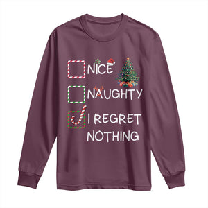 Funny Nice Naughty And I Regret Nothing Christmas List Long Sleeve Shirt Christmas Tree Candy Cane TS11 Maroon Print Your Wear