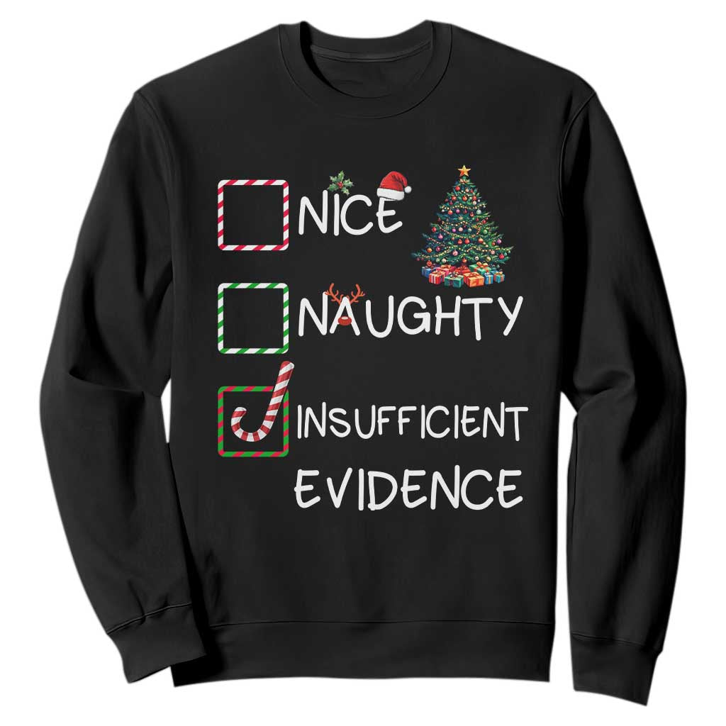 Funny Nice Naughty Insufficient Evidence Sweatshirt Christmas Tree Candy Cane TS11 Black Print Your Wear