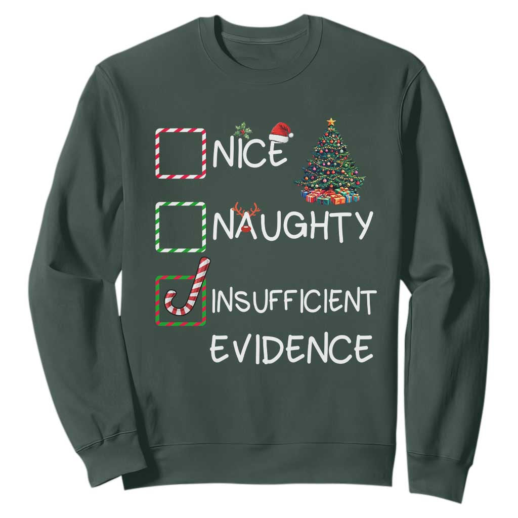 Funny Nice Naughty Insufficient Evidence Sweatshirt Christmas Tree Candy Cane TS11 Dark Forest Green Print Your Wear