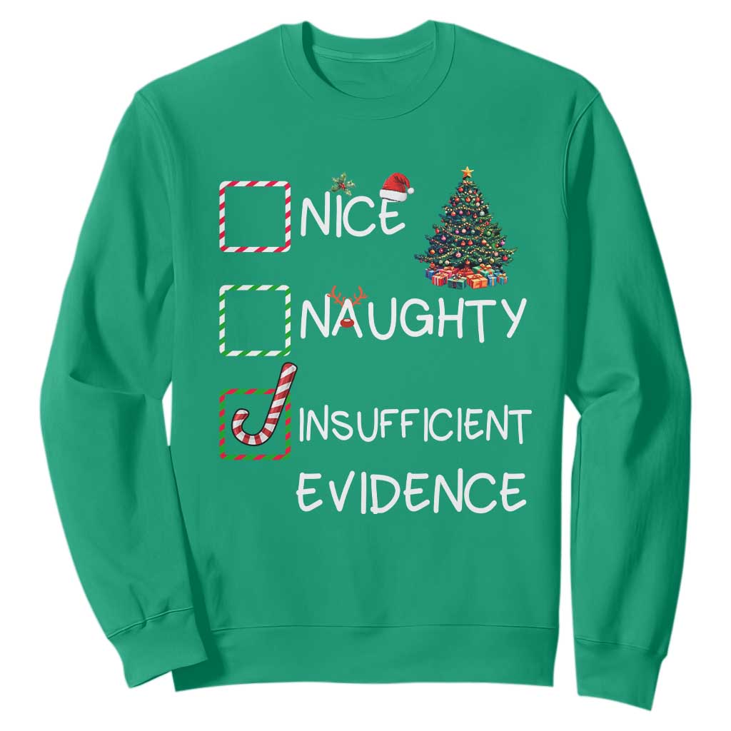 Funny Nice Naughty Insufficient Evidence Sweatshirt Christmas Tree Candy Cane TS11 Irish Green Print Your Wear