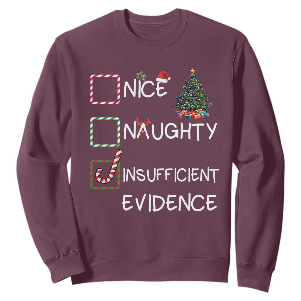 Funny Nice Naughty Insufficient Evidence Sweatshirt Christmas Tree Candy Cane TS11 Maroon Print Your Wear