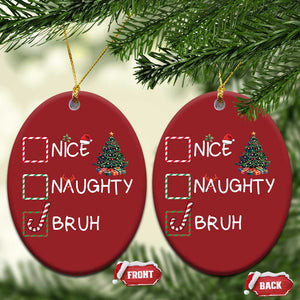 Funny Nice Naughty Bruh Christmas Ornament Xmas Tree Candy Cane TS11 Oval Red Print Your Wear