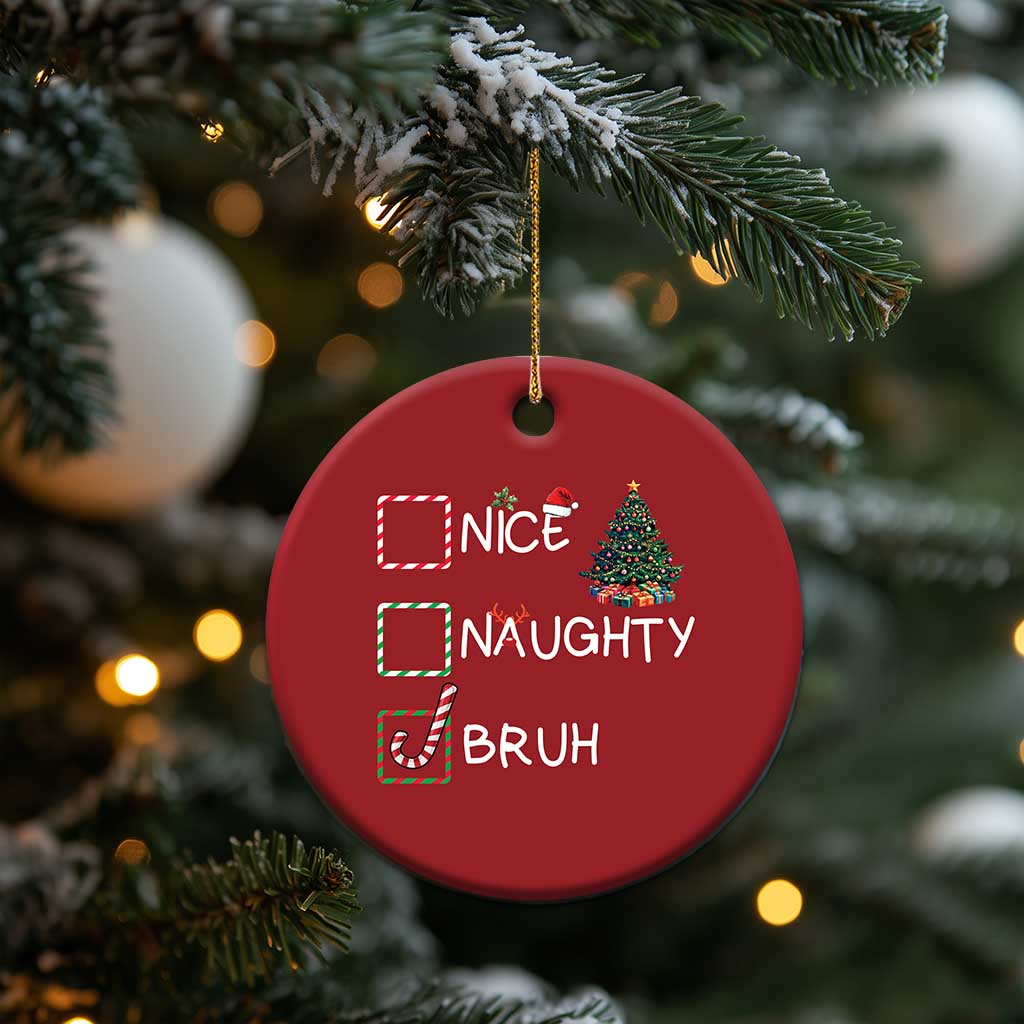 Funny Nice Naughty Bruh Christmas Ornament Xmas Tree Candy Cane TS11 Print Your Wear